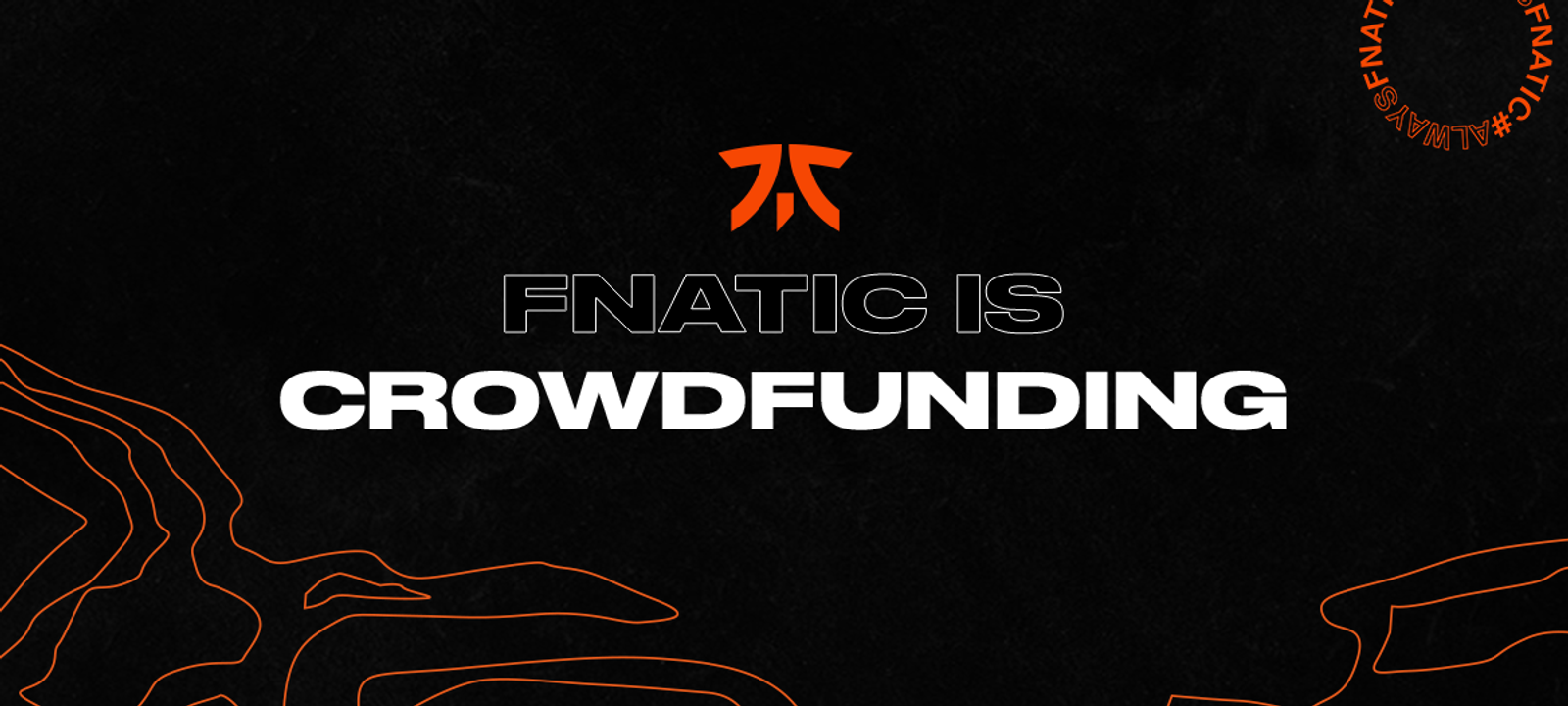 Fnatic Raises $10 Million and Launches Crowdfunding to Accelerate High-Performance Esports
